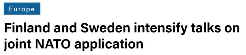 芬兰和瑞典或将在5月16日共同申请加入北约